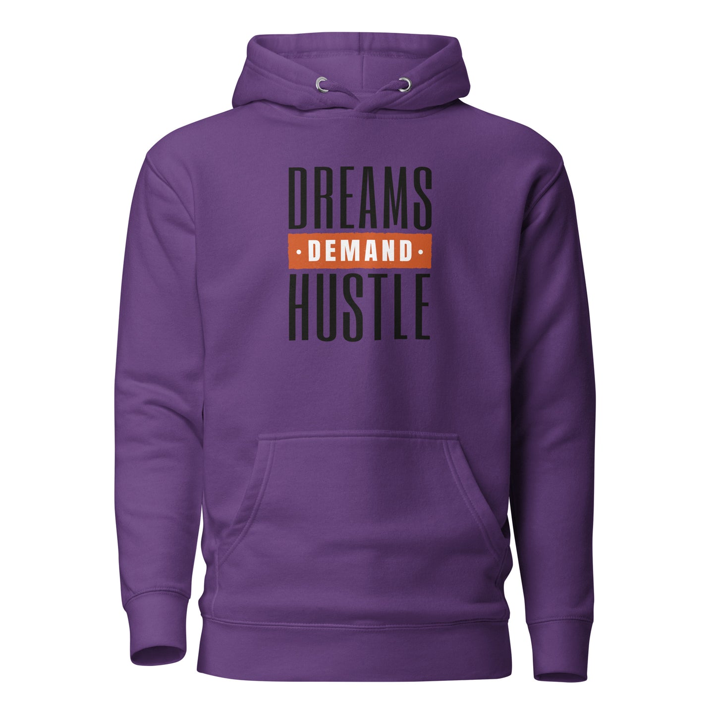 Dreams Demand Hustle Unisex Hoodie